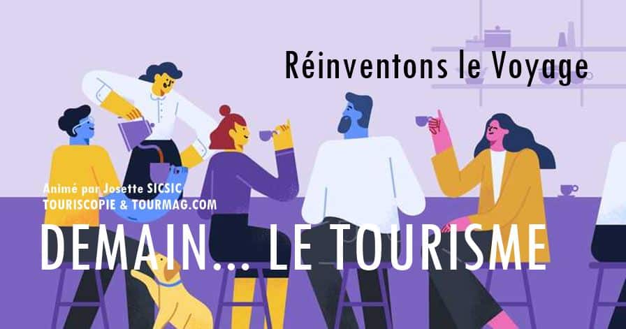20 JOURS POUR RÉINVENTER LE TOURISME Du 20 avril au 11 mai 2020 DEMAIN, LE TOURISME ! est un nouveau [groupe Facebook, animé par Josette Sicsic et Jean Da Luz. Dès aujourd'hui, nous vous proposerons tous les deux jours une thématique liée à une filière touristique et nous vous proposerons d’en débattre objectivement, sans contraintes, librement… Nous compilerons ensuite vos verbatim et vous proposerons un récapitulatif sous la forme d’un document, et pourquoi pas, autour d’un forum… à la rentrée prochaine. Thématique de lancement : "iA votre avis, quelles sont les deux thématiques les plus urgentes ?" Si vous vous sentez particulièrement impliqués, n'hésitez pas à modérer une thématique et plus si affinités.