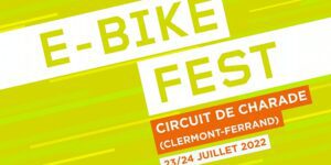 [SUR PLACE] E-BIKE FEST CIRCUIT de CHARADE - CLERMONT-FERRAND @ CIRCUIT CHARADE | Saint-Gènes-Champanelle | Auvergne-Rhône-Alpes | France
