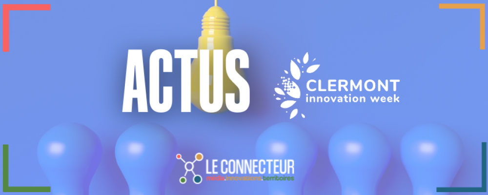 Clermont Innovation Week #2022, cap sur la jeunesse
