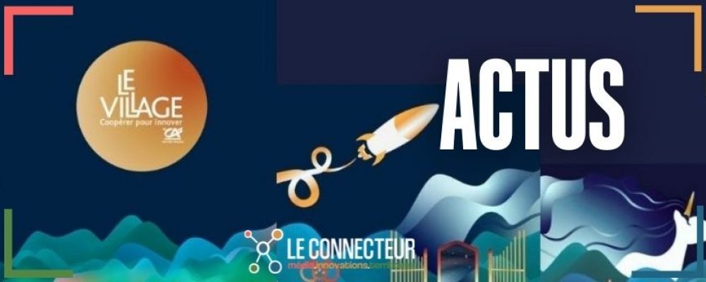 [Actus] AAP: Le village by CA Centre France recrute sa promo #3