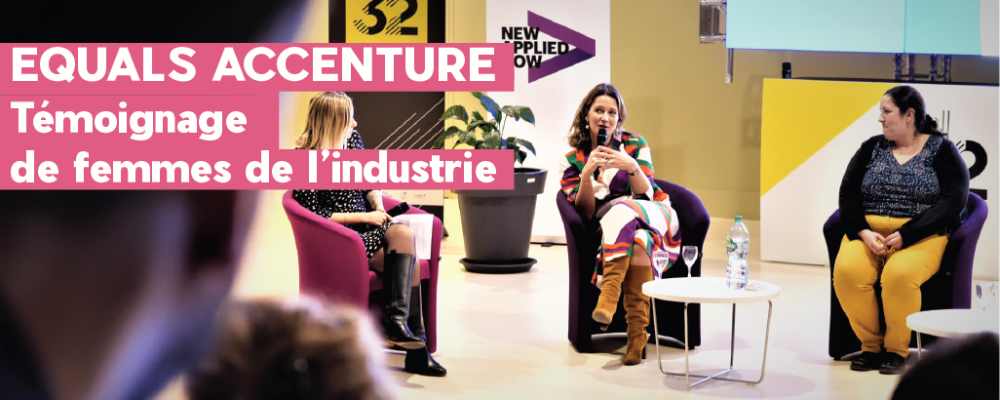 Equals Accenture – Témoignages de femmes de l’industrie