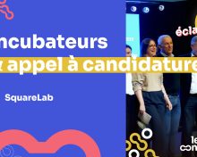 SquareLab, série Incubateur & appel à candidatures