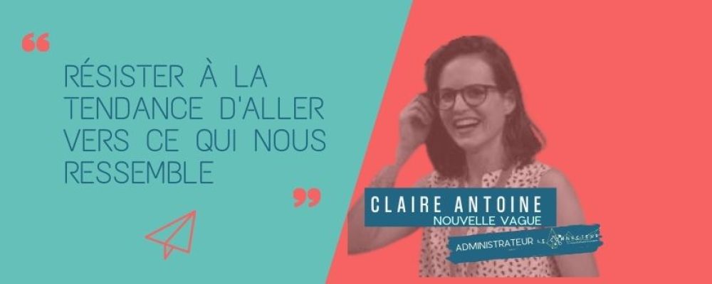 Claire Antoine: faciliter la collaboration.