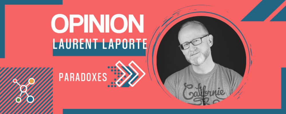 Tribune –  Paradoxes par Laurent Laporte