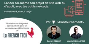 Lancer soi-même son projet de site web ou d’appli, avec les outils no-code @ événement en ligne
