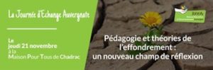 Journée d’échanges Auvergnate : Pédagogie et théories de l’effondrement @ Maison pour tous de Chadrac | Chadrac | Auvergne-Rhône-Alpes | France